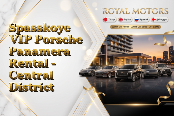 Spasskoye VIP Porsche Panamera Rental - Central District
