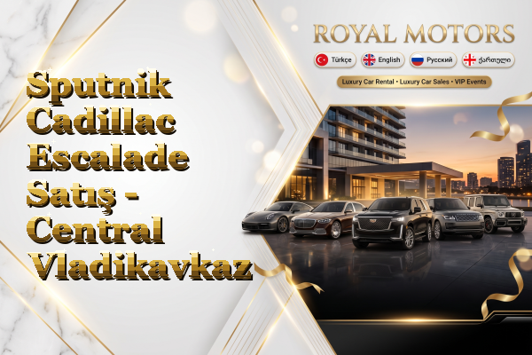 Sputnik Cadillac Escalade Satış - Central Vladikavkaz
