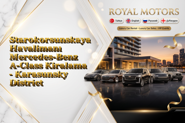 Starokorsunskaya Havalimanı Mercedes-Benz A-Class Kiralama - Karasunsky District