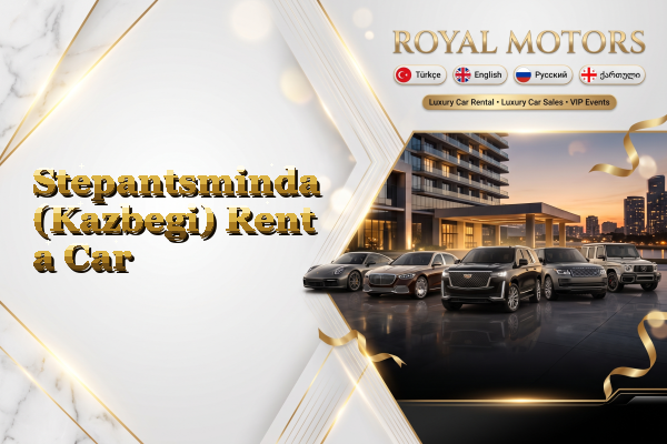 Stepantsminda (Kazbegi) Rent a Car