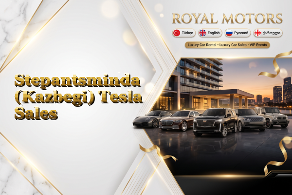 Stepantsminda (Kazbegi) Tesla Sales