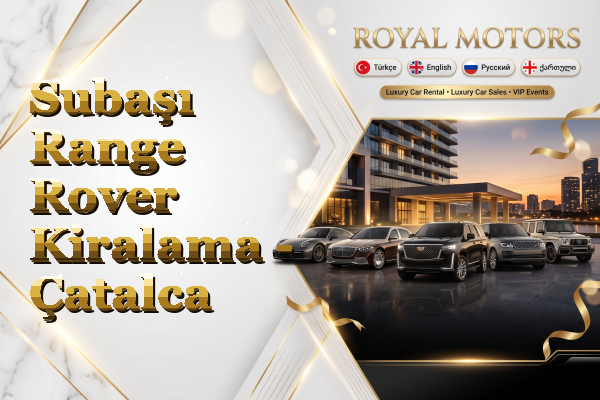 Subaşı Range Rover Kiralama - Çatalca