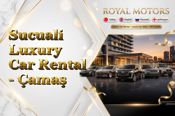 Sucuali Luxury Car Rental - Çamaş
