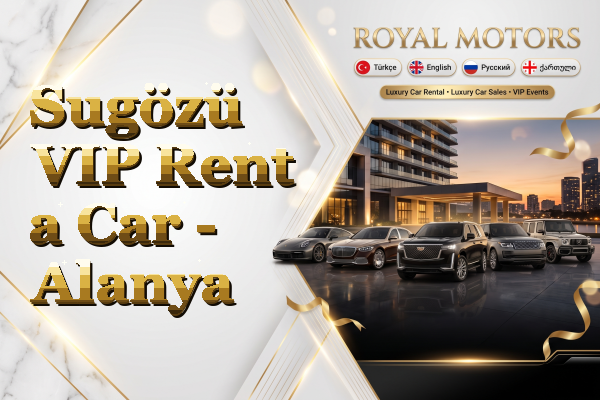 Sugözü VIP Rent a Car - Alanya
