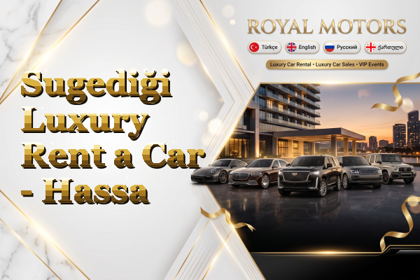 Sugediği Luxury Rent a Car - Hassa