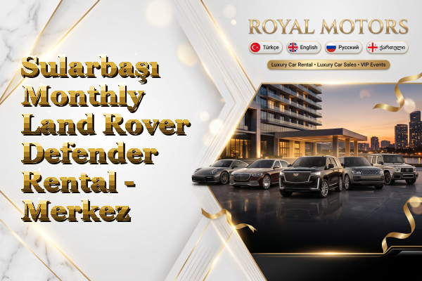 Sularbaşı Monthly Land Rover Defender Rental - Merkez