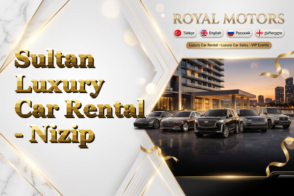 Sultan Luxury Car Rental - Nizip