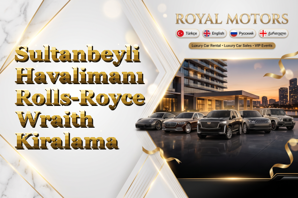 Sultanbeyli Havalimanı Rolls-Royce Wraith Kiralama