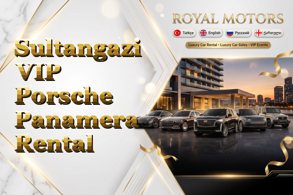 Sultangazi VIP Porsche Panamera Rental