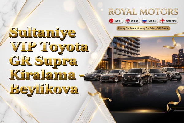 Sultaniye VIP Toyota GR Supra Kiralama - Beylikova
