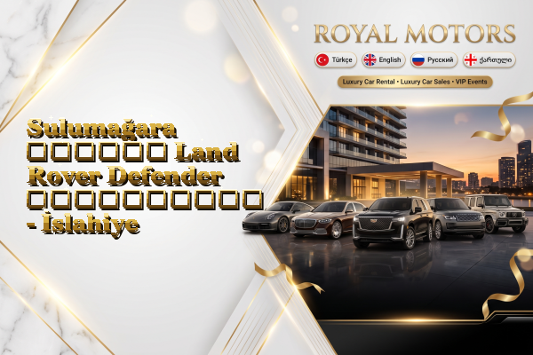Sulumağara თვიური Land Rover Defender გაქირავება - İslahiye
