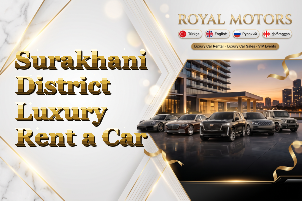 Surakhani District Luxury Rent a Car