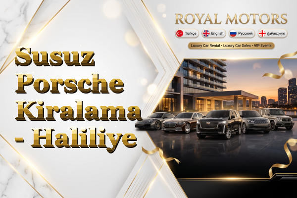 Susuz Porsche Kiralama - Haliliye