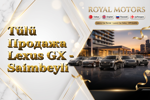 Tülü Продажа Lexus GX - Saimbeyli