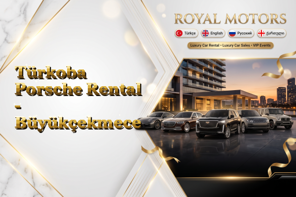 Türkoba Porsche Rental - Büyükçekmece