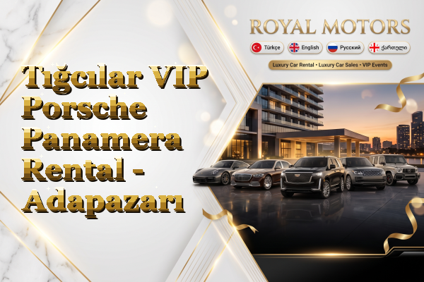 Tığcılar VIP Porsche Panamera Rental - Adapazarı