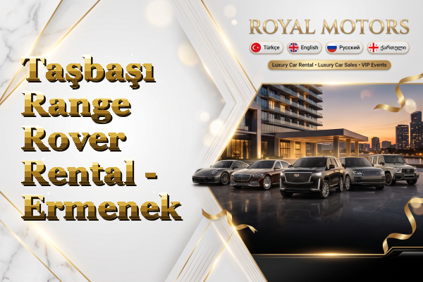 Taşbaşı Range Rover Rental - Ermenek