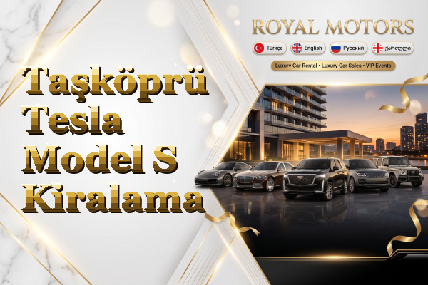 Taşköprü Tesla Model S Kiralama