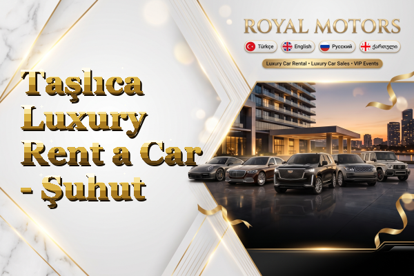 Taşlıca Luxury Rent a Car - Şuhut