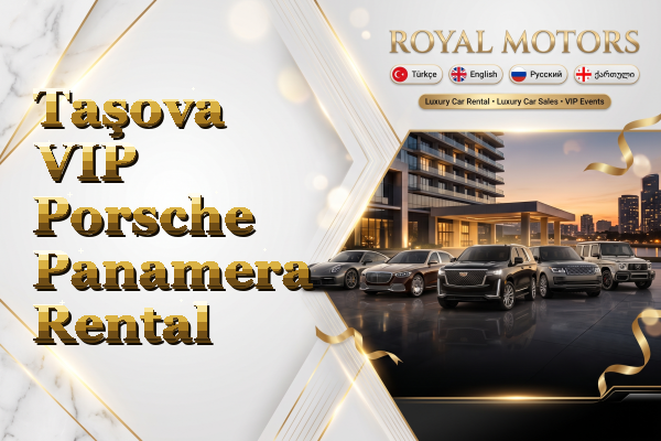 Taşova VIP Porsche Panamera Rental