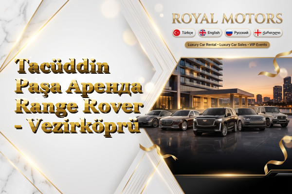 Tacüddin Paşa Аренда Range Rover - Vezirköprü