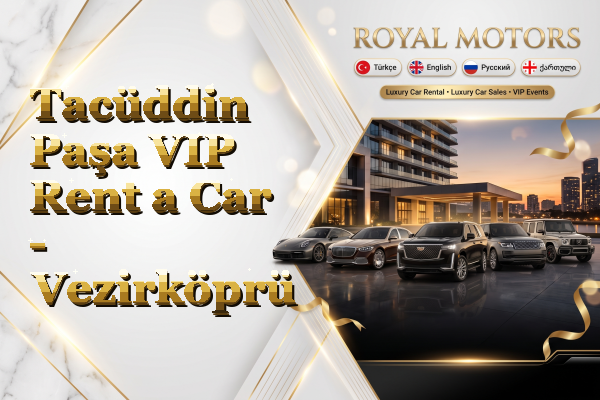 Tacüddin Paşa VIP Rent a Car - Vezirköprü