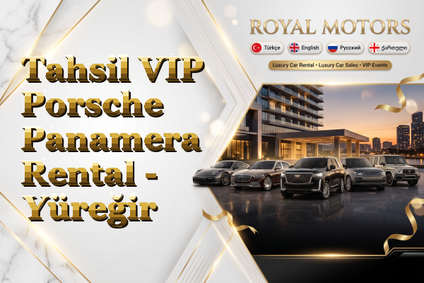 Tahsil VIP Porsche Panamera Rental - Yüreğir