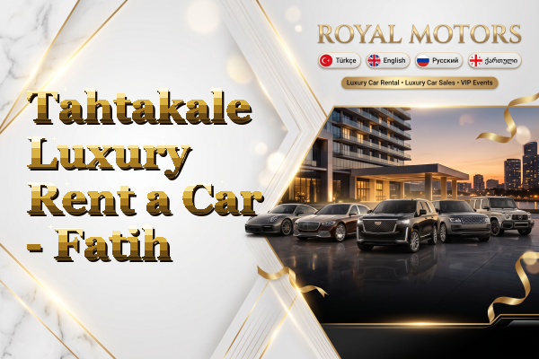Tahtakale Luxury Rent a Car - Fatih