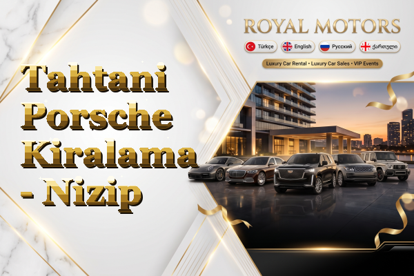 Tahtani Porsche Kiralama - Nizip