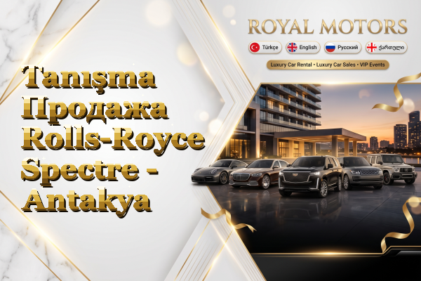 Tanışma Продажа Rolls-Royce Spectre - Antakya