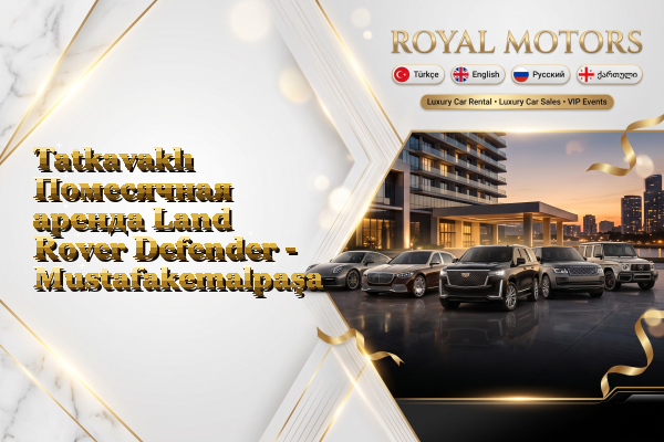 Tatkavaklı Помесячная аренда Land Rover Defender - Mustafakemalpaşa