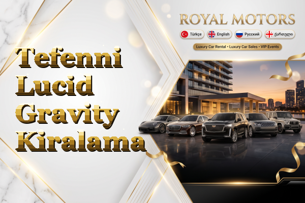 Tefenni Lucid Gravity Kiralama