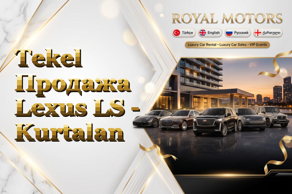 Tekel Продажа Lexus LS - Kurtalan