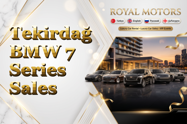 Tekirdağ BMW 7 Series Sales