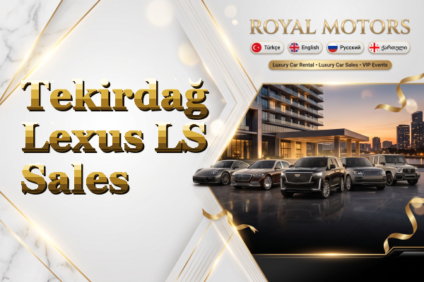 Tekirdağ Lexus LS Sales