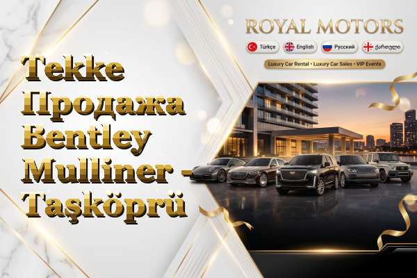 Tekke Продажа Bentley Mulliner - Taşköprü
