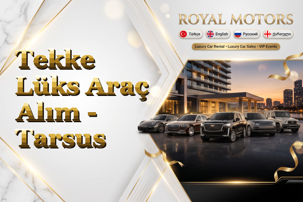 Tekke Lüks Araç Alım - Tarsus