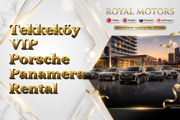 Tekkeköy VIP Porsche Panamera Rental