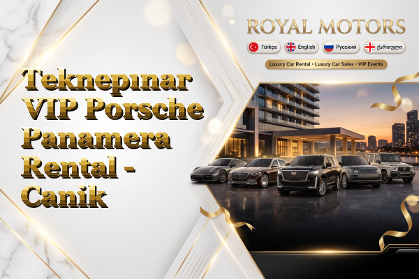 Teknepınar VIP Porsche Panamera Rental - Canik