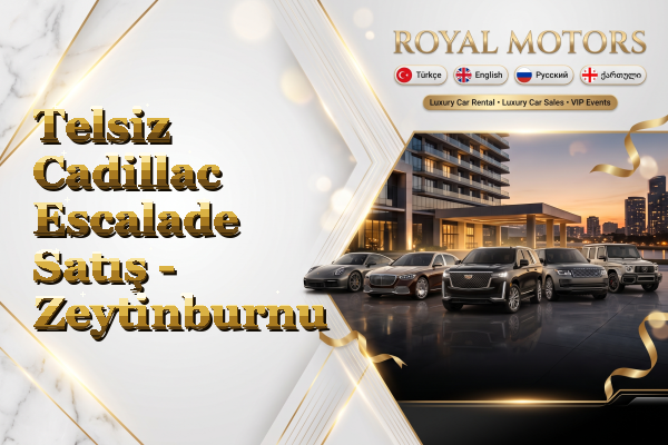 Telsiz Cadillac Escalade Satış - Zeytinburnu