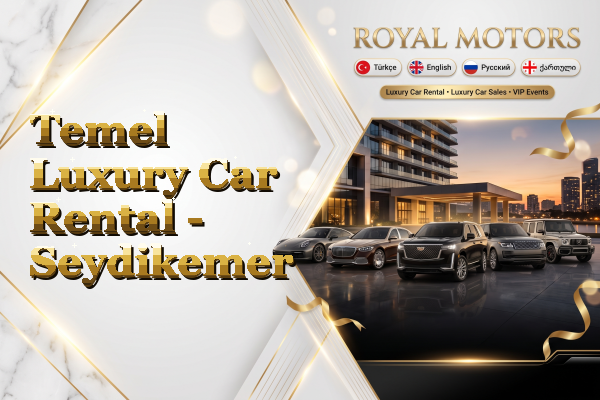 Temel Luxury Car Rental - Seydikemer