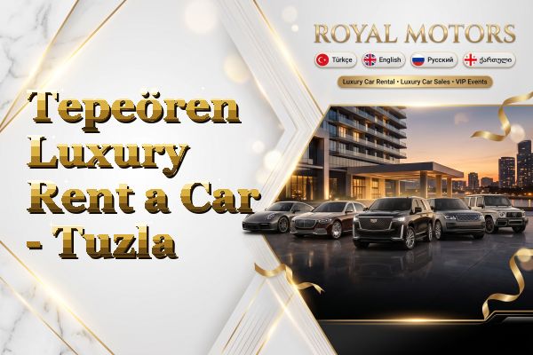 Tepeören Luxury Rent a Car - Tuzla