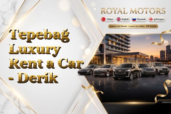 Tepebağ Luxury Rent a Car - Derik
