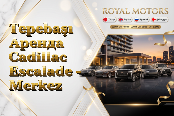 Tepebaşı Аренда Cadillac Escalade - Merkez