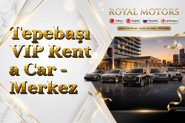 Tepebaşı VIP Rent a Car - Merkez