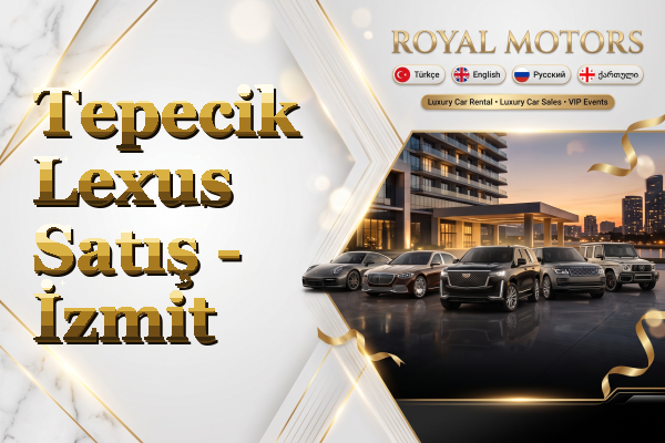 Tepecik Lexus Satış - İzmit