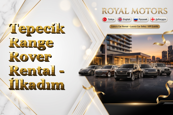 Tepecik Range Rover Rental - İlkadım