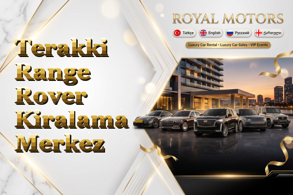 Terakki Range Rover Kiralama - Merkez
