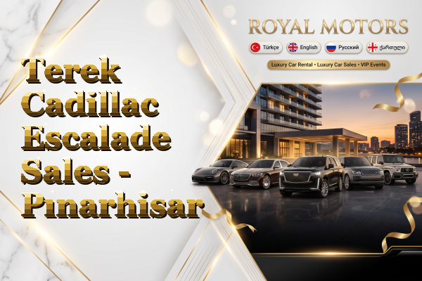 Terek Cadillac Escalade Sales - Pınarhisar