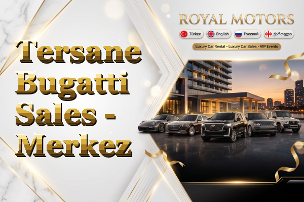 Tersane Bugatti Sales - Merkez